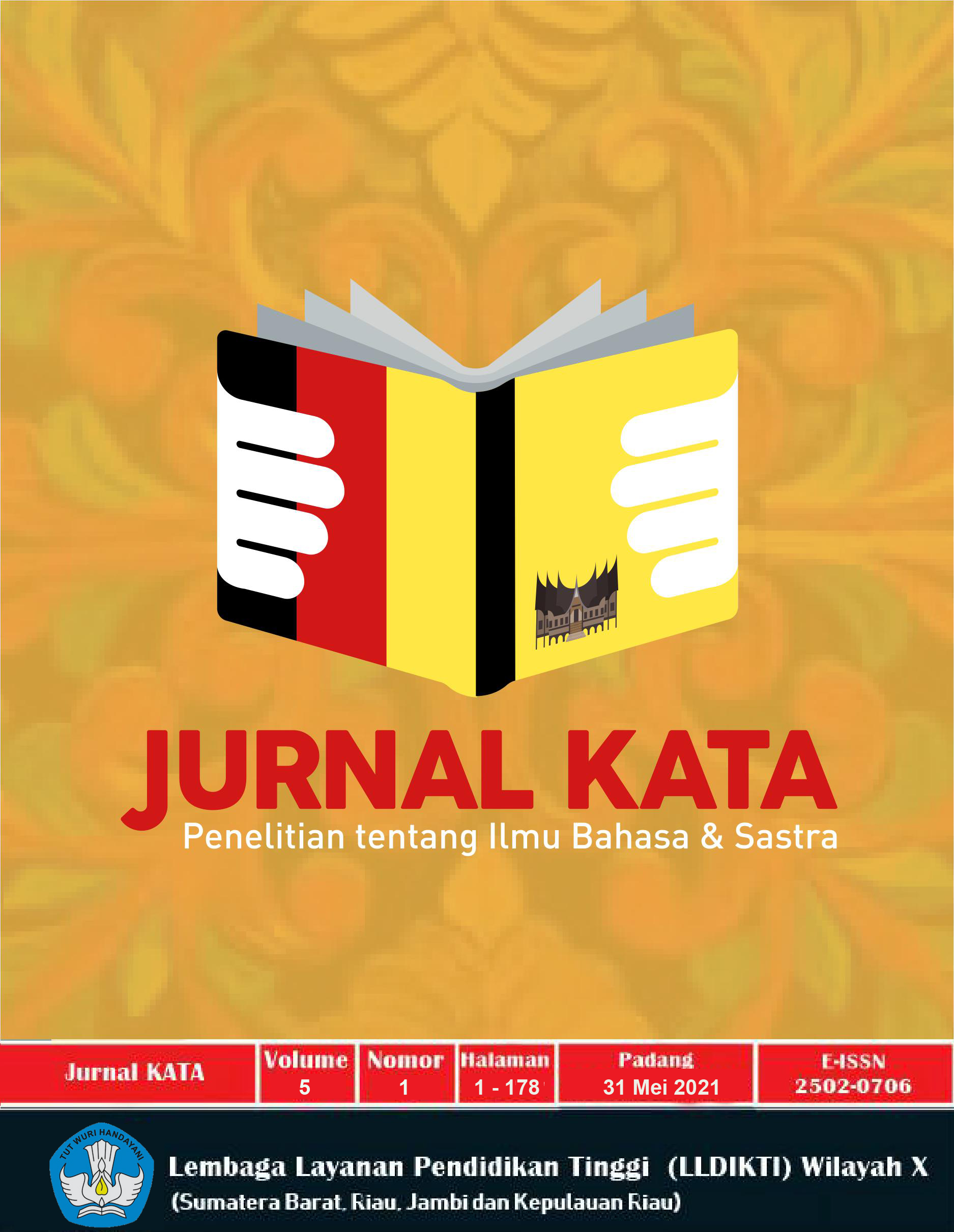 					View Vol. 5 No. 1 (2021): Jurnal Kata : Penelitian tentang Ilmu Bahasa dan Sastra
				